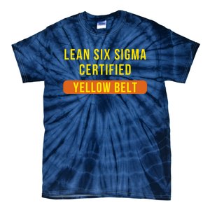 LEAN SIX SIGMA CERTIFIED YELLOW BELT Tie-Dye T-Shirt