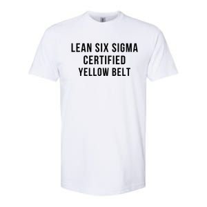 LEAN SIX SIGMA CERTIFIED YELLOW BELT Softstyle CVC T-Shirt