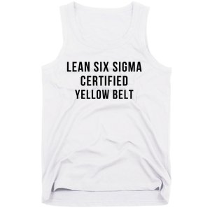 LEAN SIX SIGMA CERTIFIED YELLOW BELT Tank Top