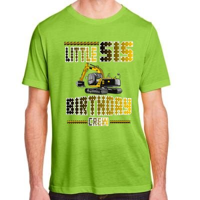 Little Sis Sister Birthday Crew Party Excavator Adult ChromaSoft Performance T-Shirt