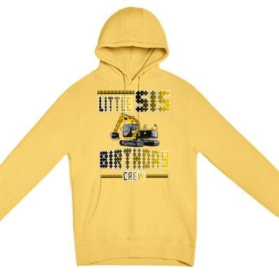 Little Sis Sister Birthday Crew Party Excavator Premium Pullover Hoodie