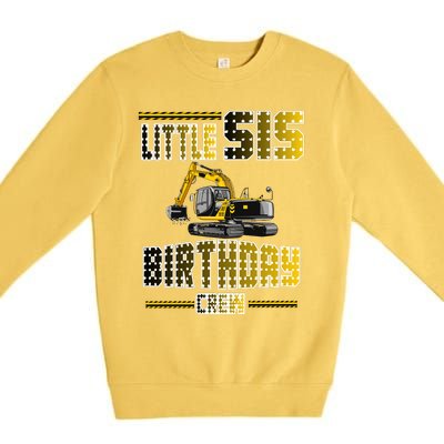 Little Sis Sister Birthday Crew Party Excavator Premium Crewneck Sweatshirt