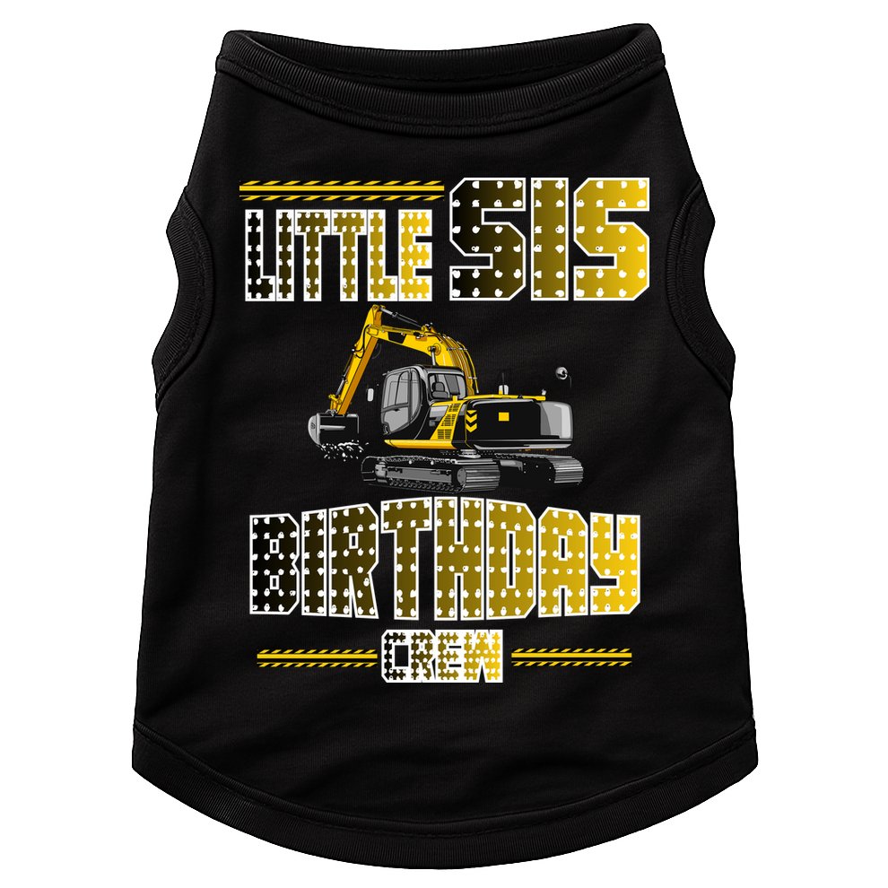 Little Sis Sister Birthday Crew Party Excavator Doggie Tank