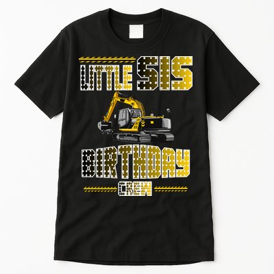 Little Sis Sister Birthday Crew Party Excavator Tall T-Shirt