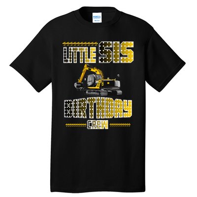 Little Sis Sister Birthday Crew Party Excavator Tall T-Shirt