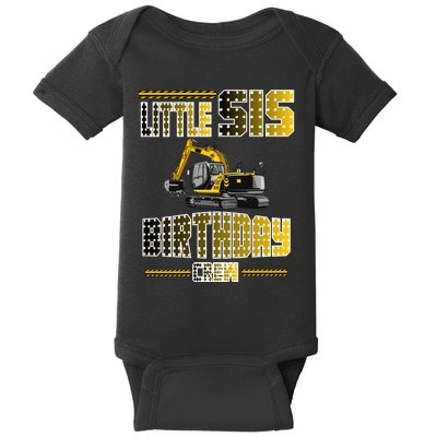 Little Sis Sister Birthday Crew Party Excavator Baby Bodysuit