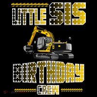 Little Sis Sister Birthday Crew Party Excavator Baby Bodysuit