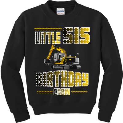 Little Sis Sister Birthday Crew Party Excavator Kids Sweatshirt