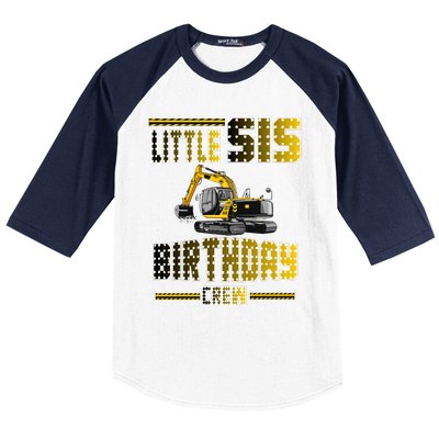 Little Sis Sister Birthday Crew Party Excavator Baseball Sleeve Shirt