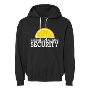 Lemonade Stand Security Lemon Juice Lemonade Summer Drink Garment-Dyed Fleece Hoodie