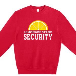 Lemonade Stand Security Lemon Juice Lemonade Summer Drink Premium Crewneck Sweatshirt