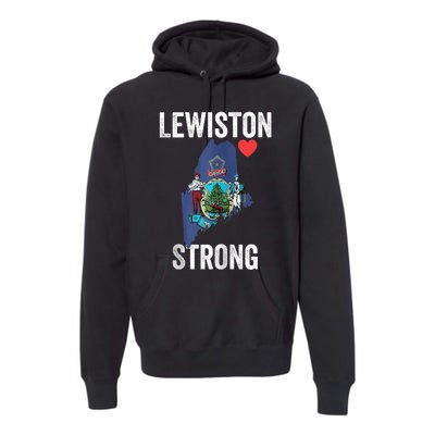 Lewiston Strong Support Victims And Families In Lewiston Maine Premium Hoodie