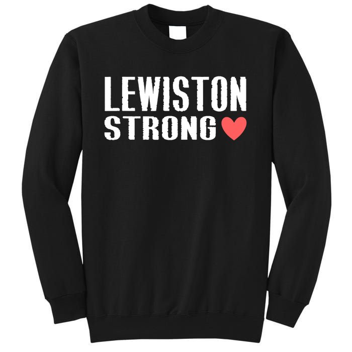 Lewiston Strong Support Maine Tall Sweatshirt