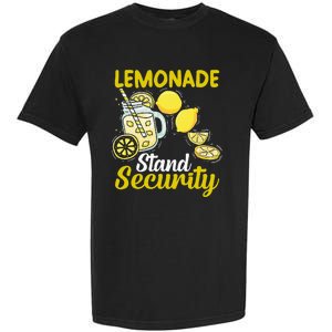 Lemonade Stand Security Fun Lemon Juice And Fruit Business Garment-Dyed Heavyweight T-Shirt