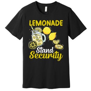 Lemonade Stand Security Fun Lemon Juice And Fruit Business Premium T-Shirt