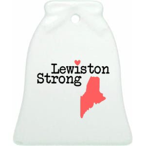 Lewiston Strong Support Victims And Families In Lewiston Maine Ceramic Bell Ornament