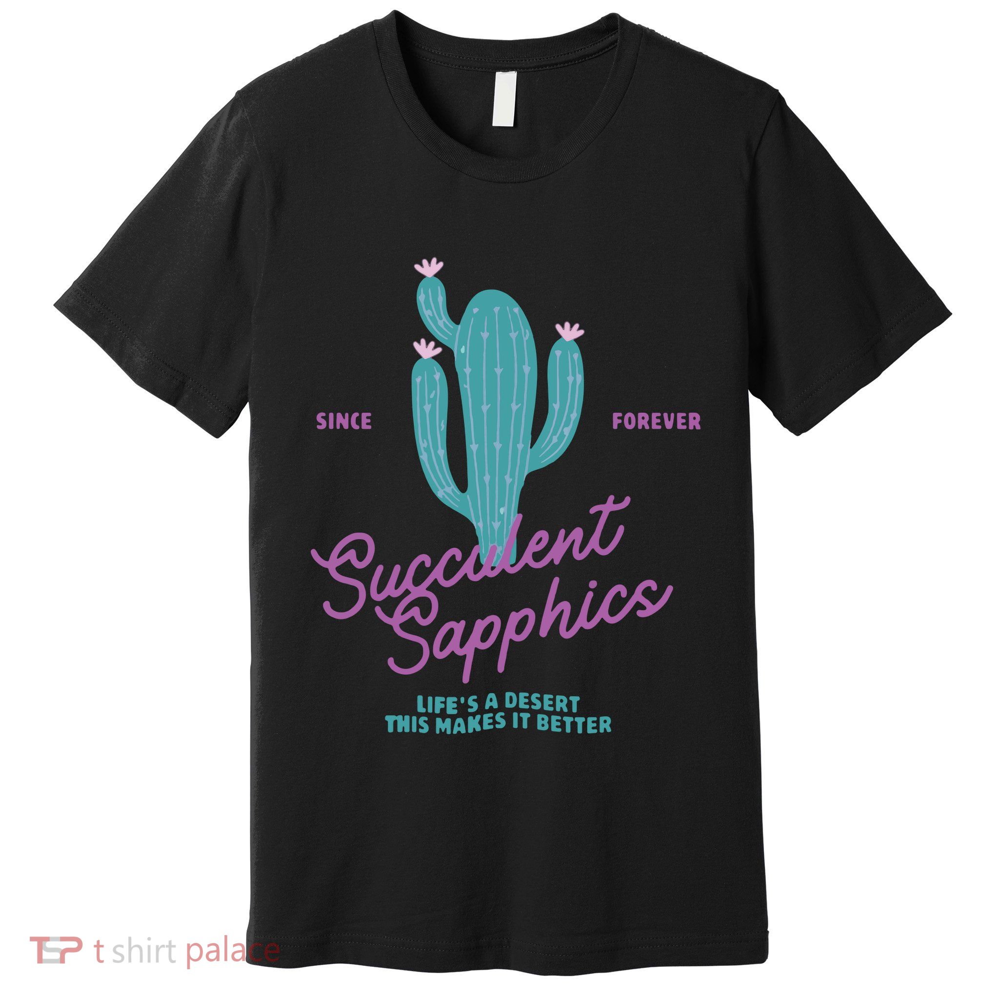 Lesbian Succulent Sapphics Plant Lesbian Premium T-Shirt