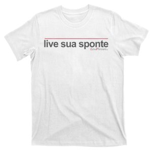 Live Sua Sponte By Lawphrases T-Shirt