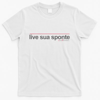 Live Sua Sponte By Lawphrases T-Shirt