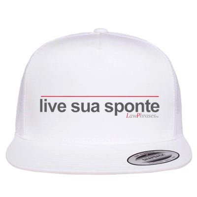 Live Sua Sponte By Lawphrases Flatbill Hat