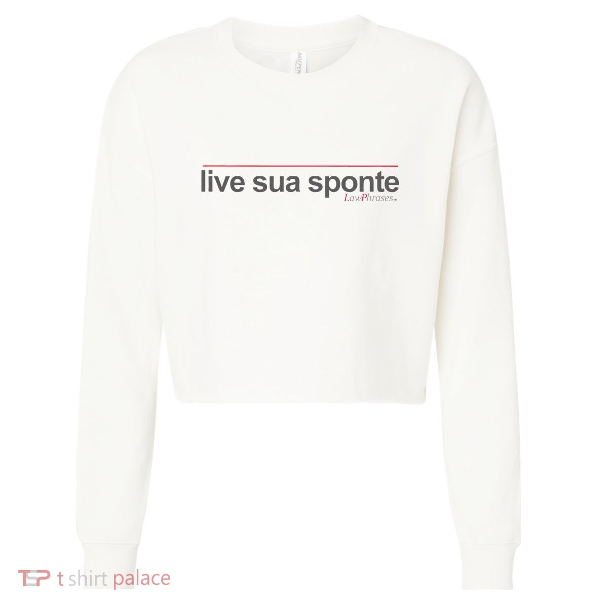 Live Sua Sponte By Lawphrases Cropped Pullover Crew