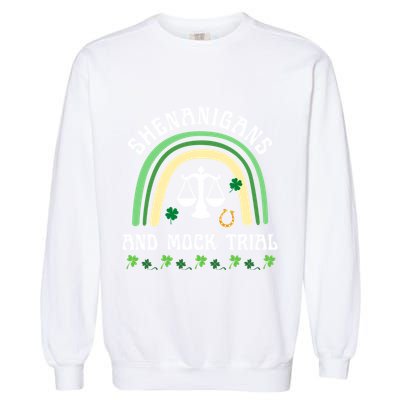 Law School St Patrick's Day Shenanigans And Mock Trial Gift Garment-Dyed Sweatshirt