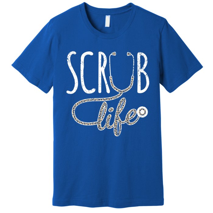 Leopard Stethoscope Scrub Life For A Registered Nurses Life Cute Gift Premium T-Shirt