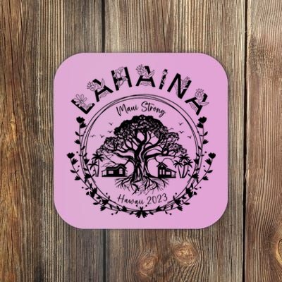 Lahaina Strong Support Lahaina Coaster