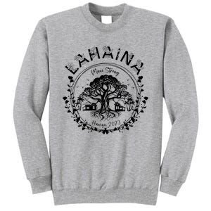 Lahaina Strong Support Lahaina Tall Sweatshirt