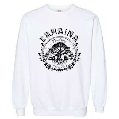 Lahaina Strong Support Lahaina Garment-Dyed Sweatshirt