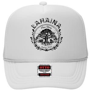 Lahaina Strong Support Lahaina High Crown Mesh Back Trucker Hat