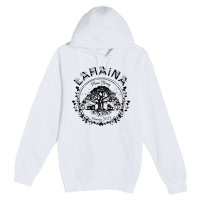 Lahaina Strong Support Lahaina Premium Pullover Hoodie