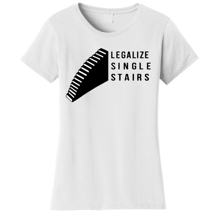 Legalize Single Stairs Women's T-Shirt