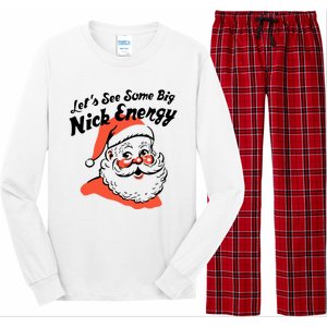 Lets See Some Big Nick Energy Funny Christmas Gift Long Sleeve Pajama Set