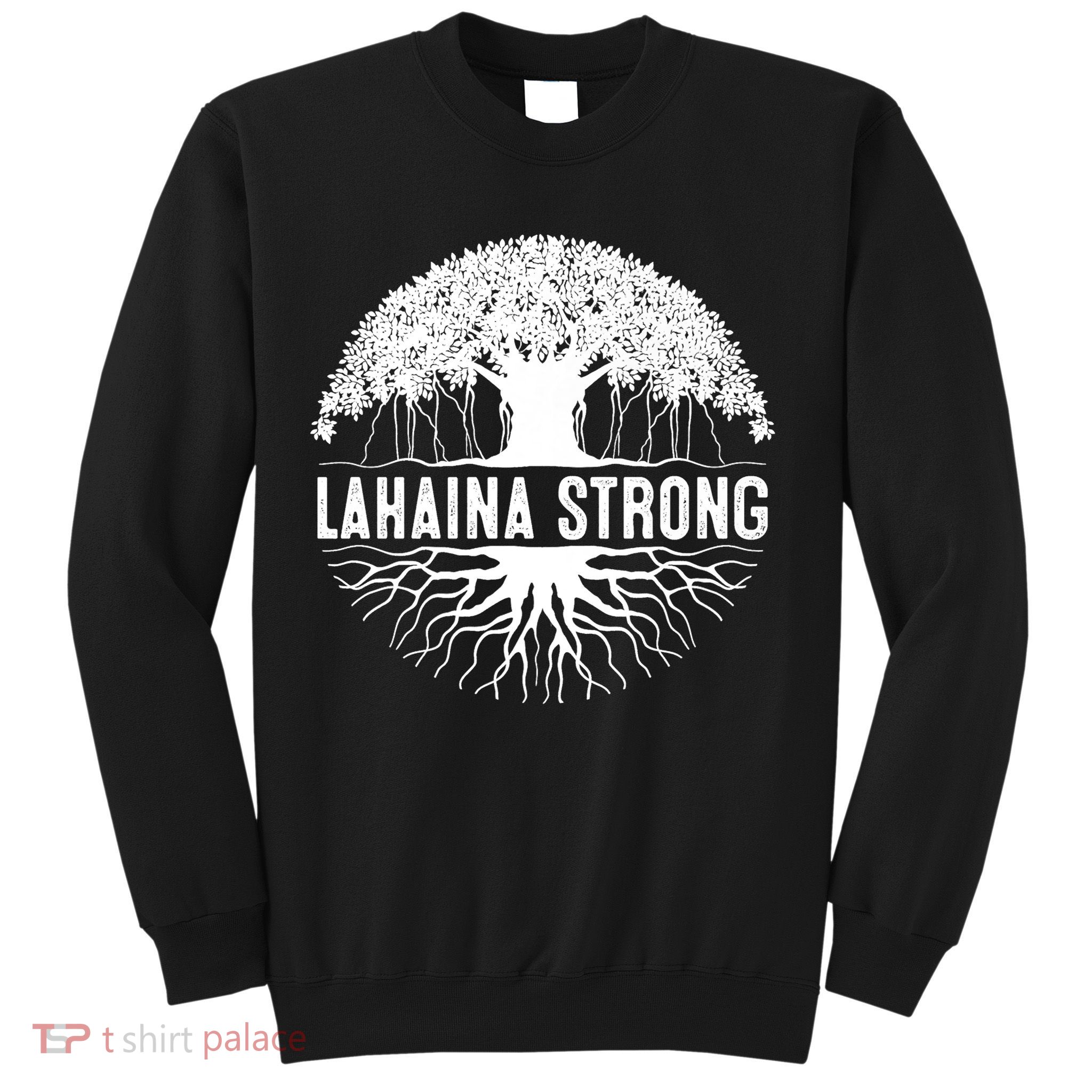 Lahaina Strong  Support Lahaina Sweatshirt