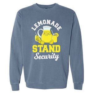 Lemonade Stand Security Lemon Juice Citrus Summer Drink Garment-Dyed Sweatshirt