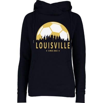 Louisville Soccer Since 2015 Gift Womens Funnel Neck Pullover Hood