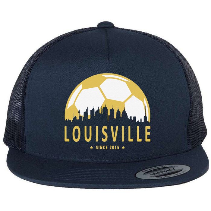 Louisville Soccer Since 2015 Gift Flat Bill Trucker Hat