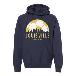 Louisville Soccer Since 2015 Gift Premium Hoodie