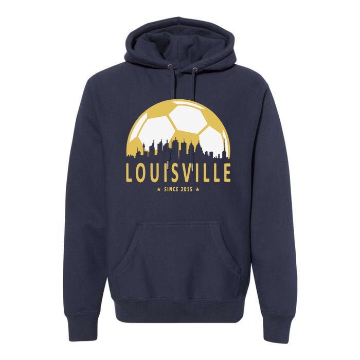 Louisville Soccer Since 2015 Gift Premium Hoodie