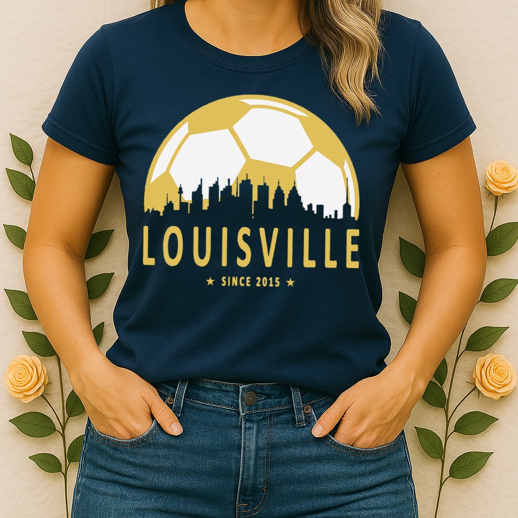 Louisville Soccer Since 2015 Gift Womens T-Shirt