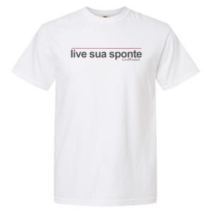 LIVE SUA SPONTE By LawPhrases Garment-Dyed Heavyweight T-Shirt