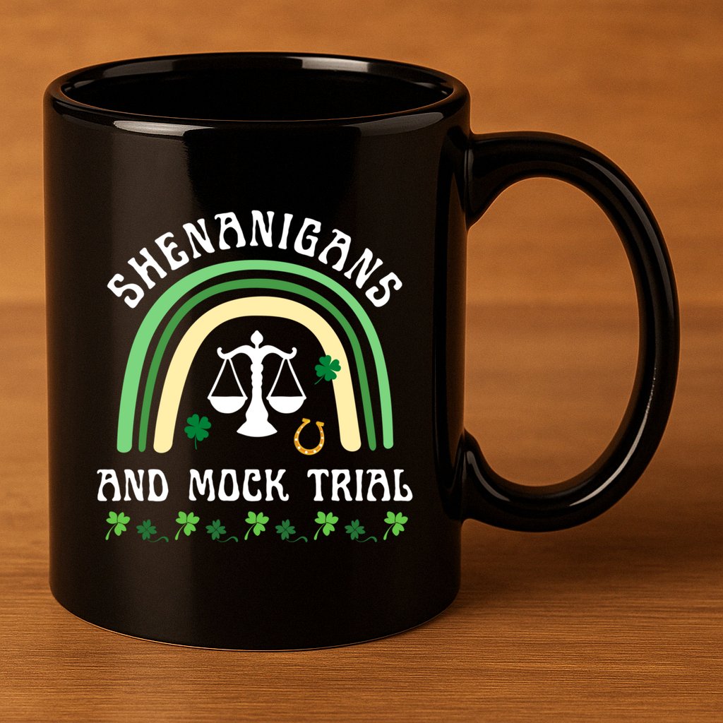 Law School St Patrick's Day Shenanigans And Mock Trial Gift 11oz C Handle Ceramic Mug