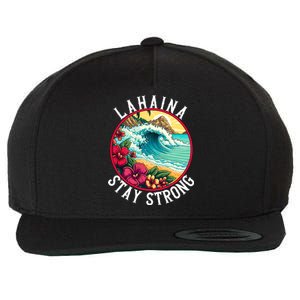 Lahaina Stay Strong Lahaina Fires Maui Strong Support Hawaii Hawaii Fires Wool Snapback Cap