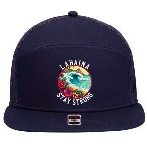 Lahaina Stay Strong Lahaina Fires Maui Strong Support Hawaii Hawaii Fires 7 Panel Mesh Trucker Snapback Hat