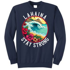 Lahaina Stay Strong Lahaina Fires Maui Strong Support Hawaii Hawaii Fires Sweatshirt