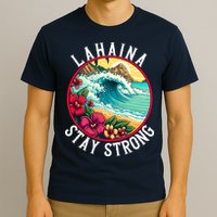 Lahaina Stay Strong Lahaina Fires Maui Strong Support Hawaii Hawaii Fires T-Shirt
