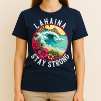 Lahaina Stay Strong Lahaina Fires Maui Strong Support Hawaii Hawaii Fires T-Shirt