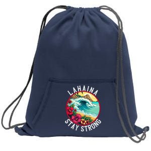 Lahaina Stay Strong Lahaina Fires Maui Strong Support Hawaii Hawaii Fires Sweatshirt Cinch Pack Bag