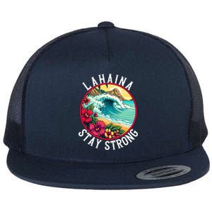 Lahaina Stay Strong Lahaina Fires Maui Strong Support Hawaii Hawaii Fires Flat Bill Trucker Hat